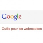 Google : outils pour les webmasters (GWT)