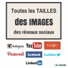 Tailles images réseaux sociaux
