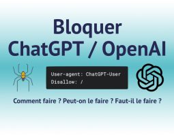 Bloquer le crawl de ChatGPT ou OpenAI