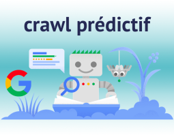 crawl prédictif Google