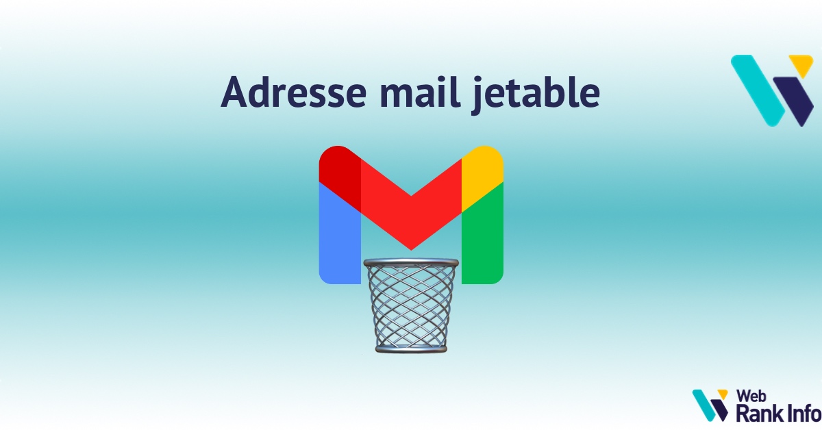 Créer une adresse email jetable gratuite avec Gmail, Yopmail ou autres
