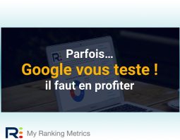 Google vous teste