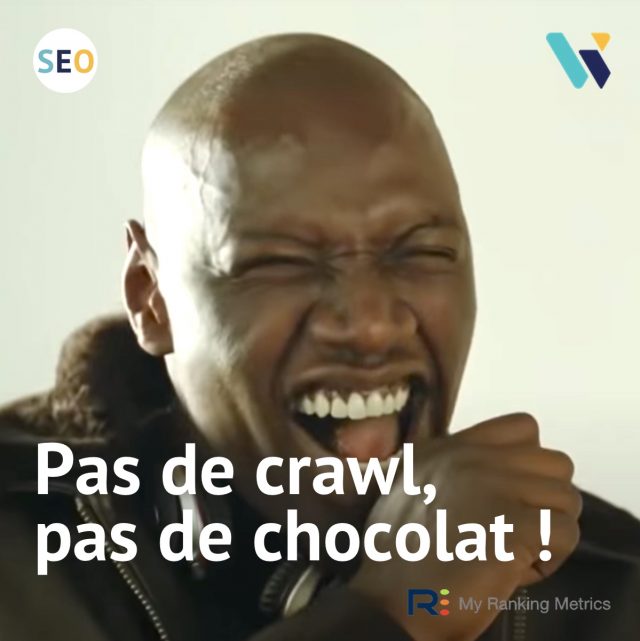 Pas de crawl, pas de chocolat !