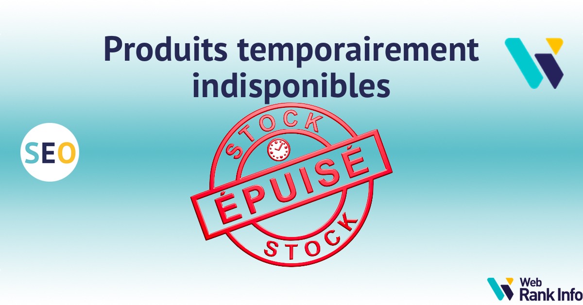 👋 Parfois vous nous dites Ce produit est en rupture de stock