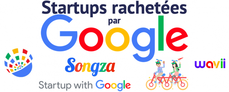 Startups rachetées par Google