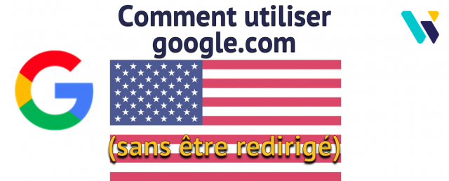 Utiliser google.com sans être redirigé