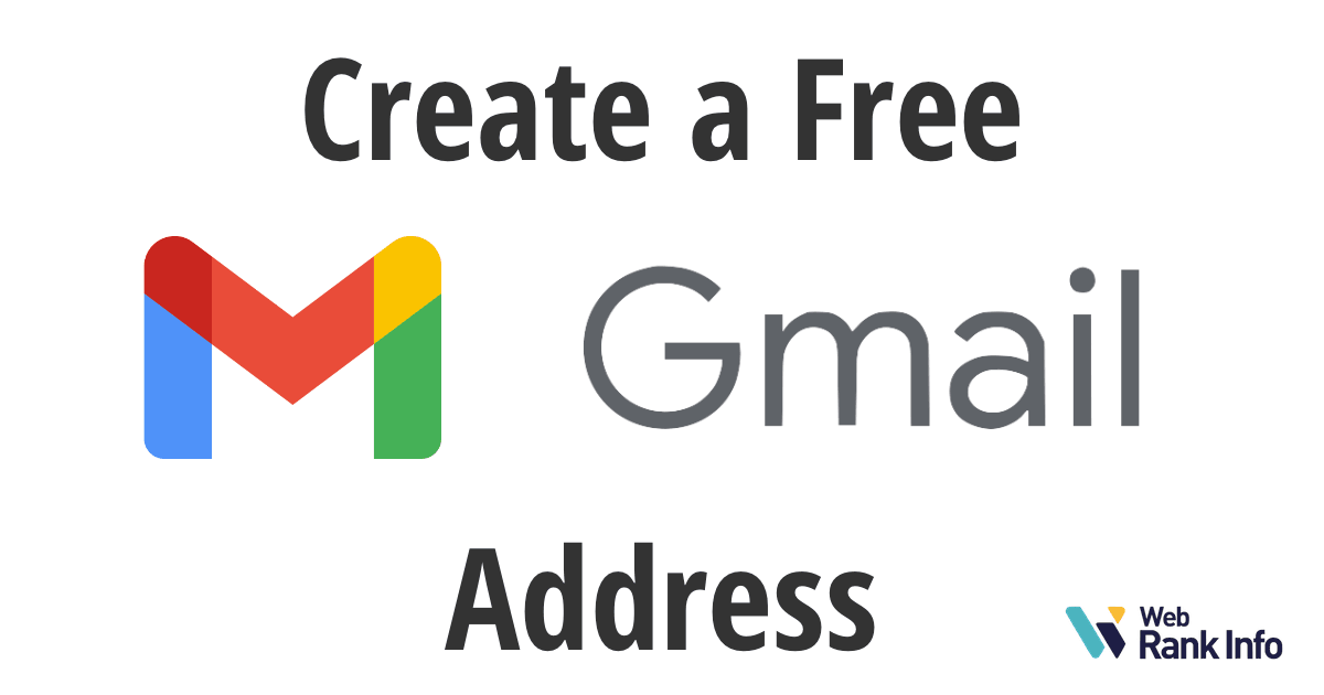How to Create a Free Gmail Address (Google Mailbox Account)